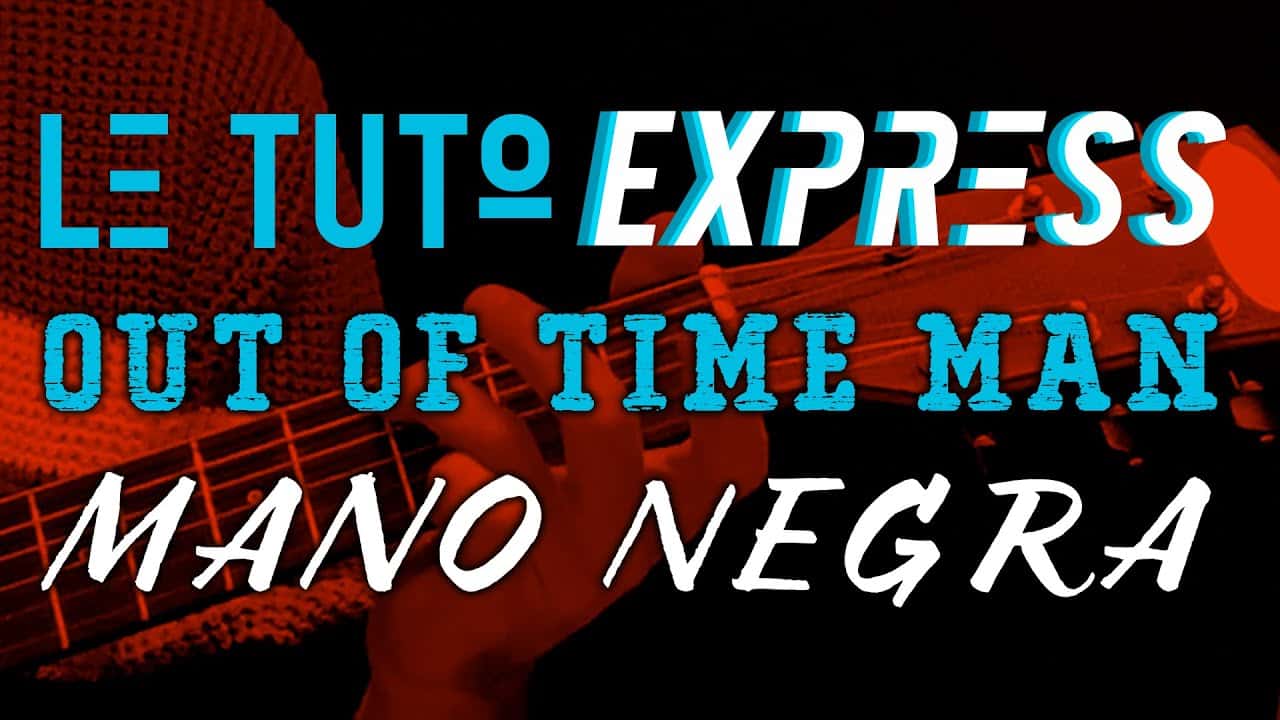 Out of Time Man / Mano Negra